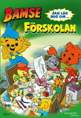 Omslag för Bamse - Jag lär mig om förskolan (Lyssna & läs) 