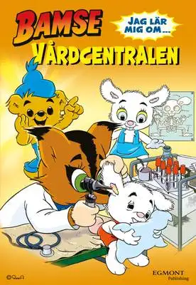 Omslag för Bamse - Jag lär mig om vårdcentralen (Lyssna & läs) 