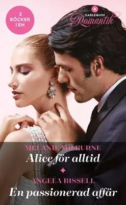 Omslag för Alice för alltid / En passionerad affär 