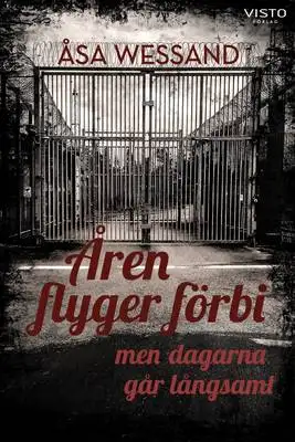 Omslag för Åren flyger förbi men dagarna går långsamt 