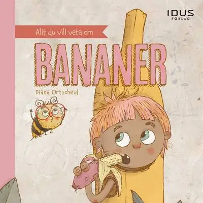 Omslag för Allt du vill veta om bananer 