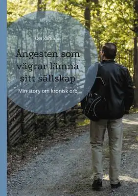 Omslag för Ångesten som vägrar lämna sitt sällskap 