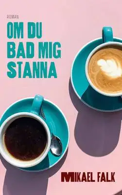 Omslag för Om du bad mig stanna 