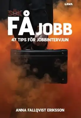 Omslag för Få jobb - 47 tips för jobbintervjun 