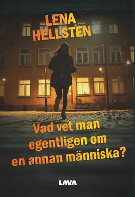 Omslag för Vad vet man egentligen om en annan människa 