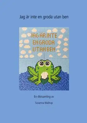 Omslag för Jag är ingen groda utan ben 