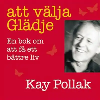 Omslag för Att välja glädje : en bok om att få ett bättre liv