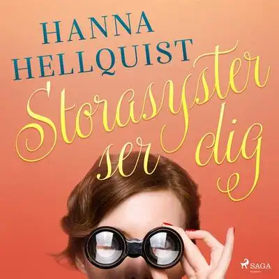 Omslag för Storasyster ser dig : Hanna Hellquists kåserier från Dagens Nyheter 2003-2005
