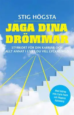 Omslag för Jaga dina drömmar : Styrkort för din karriär och allt annat i livet du vill lyckas med