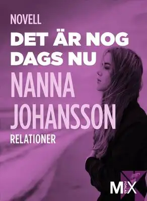 Omslag för Det är nog dags nu : novell