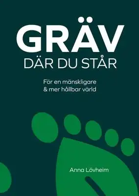Omslag för Gräv där du står 
