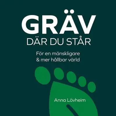 Omslag för Gräv där du står 