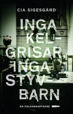 Omslag för Inga kelgrisar, inga styvbarn
