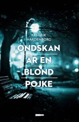 Omslag för Ondskan är en blond pojke