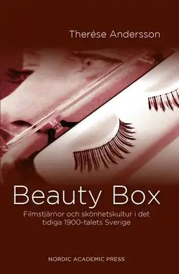 Omslag för Beauty Box: Filmstjärnor och skönhetskultur i det tidiga 1900-talets Sverige