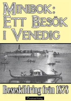 Omslag för Minibok: Ett besök i Venedig 1878