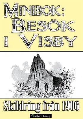 Omslag för Minibok: Ett besök i Visby 1906