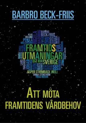 Omslag för Att möta framtidens vårdbehov
