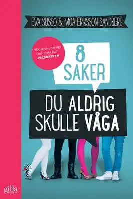 8 saker du aldrig skulle våga