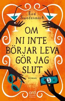 Omslag för Om ni inte börjar leva gör jag slut