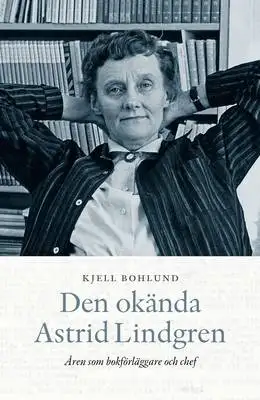 Omslag för Den okända Astrid Lindgren