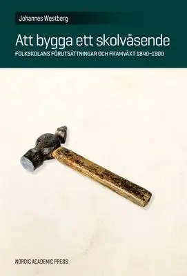 Omslag för Att bygga ett skolväsende