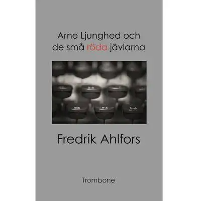Omslag för Arne Ljunghed och de små röda jävlarna