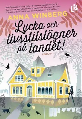 Omslag för Lycka och livsstilslögner på landet!