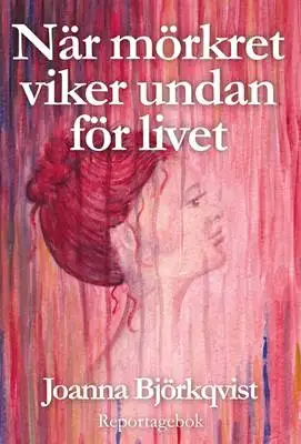 Omslag för När mörkret viker undan för livet