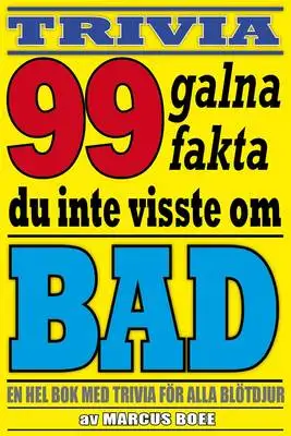 Omslag för 99 galna fakta du inte visste om bad