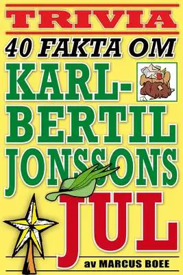 Omslag för 40 spännande fakta om tv-klassikern Karl-Bertil Jonssons jul