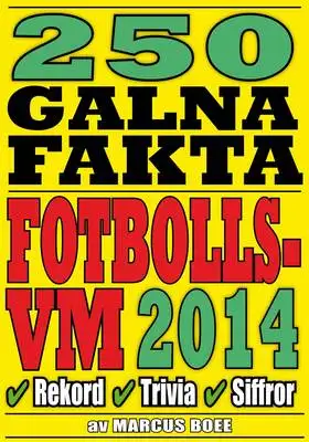 Omslag för 250 galna fakta om fotbolls-VM 2014