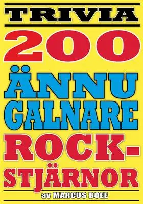 Omslag för Ännu fler galna rockstjärnor – 200 otroliga fakta från pop- och rockvärlden
