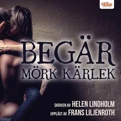 Omslag för Begär – Mörk kärlek