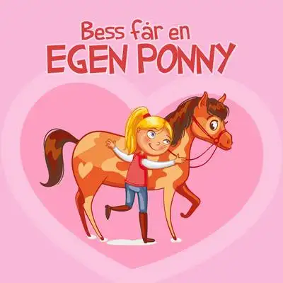 Omslag för Bess får en egen ponny