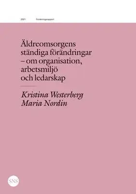 Omslag för Äldreomsorgens ständiga förändringar 