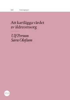 Omslag för Att kartlägga värdet av äldreomsorg 