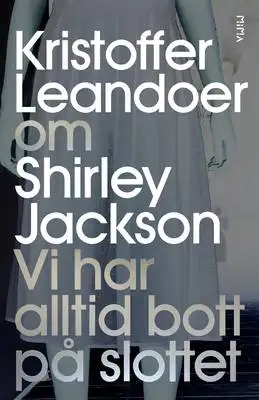 Omslag för Om Vi har alltid bott på slottet av Shirley Jackson