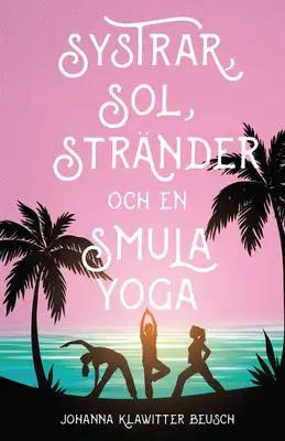 Omslag för Systrar, sol, stränder och en smula yoga