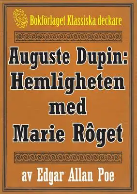 Omslag för Auguste Dupin: Hemligheten med Marie Rôget – Återutgivning av text från 1938