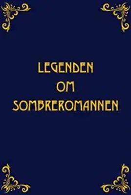 Omslag för Legenden om Sombreromannen