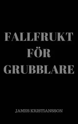 Omslag för Fallfrukt för grubblare