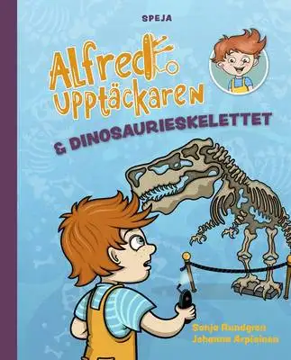 Omslag för Alfred Upptäckaren och dinosaurieskelettet