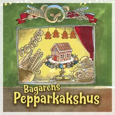 Omslag för Bagarens pepparkakshus