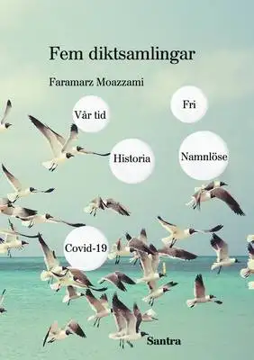Omslag för Fem diktsamlingar: Vår tid, Historia, Namnlöse, Covid 19 och Fri 