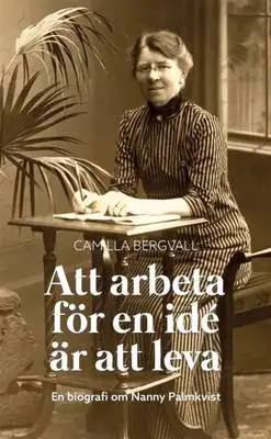 Omslag för Att arbeta för en idé är att leva