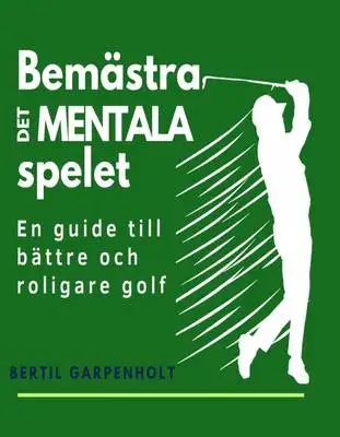 Omslag för Bemästra det mentala spelet 