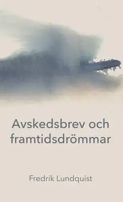 Omslag för Avskedsbrev och framtidsdrömmar 