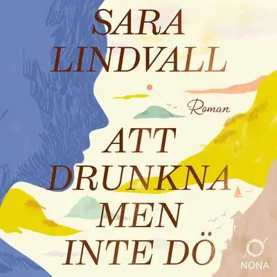 Omslag för Att drunkna men inte dö 