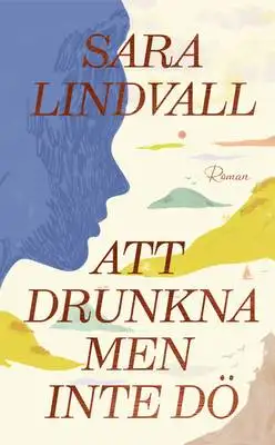 Omslag för Att drunkna men inte dö 